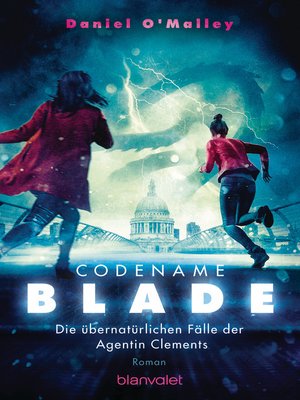 cover image of Codename Blade--Die übernatürlichen Fälle der Agentin Clements